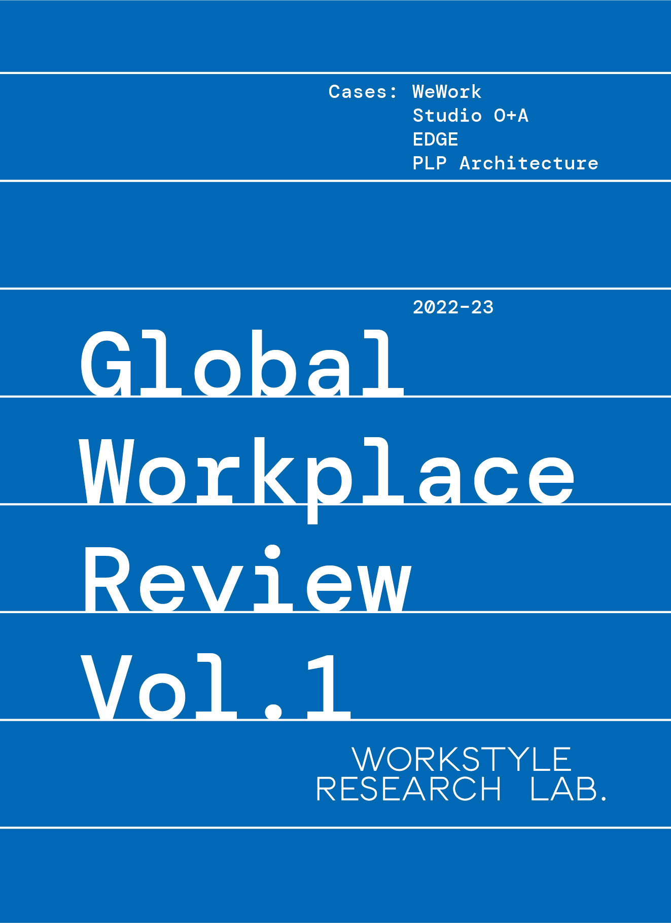 Global Workplace Review Vol.01｜WORKSTYLE RESEARCH LAB.｜ワークスタイルケンキュウジョ.